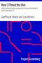 [Gutenberg 30285] • How I Filmed the War / A Record of the Extraordinary Experiences of the Man Who Filmed the Great Somme Battles, etc.